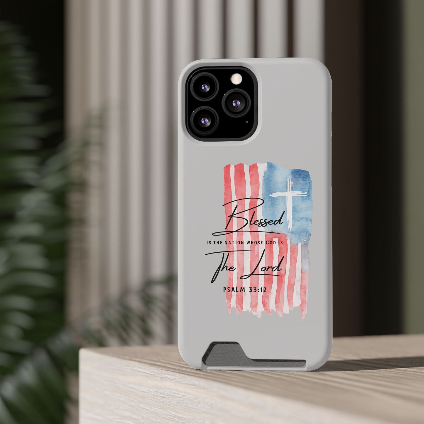 Phone Case — "Blessed Is The Nation" Patriotic Christian Card Holder Case