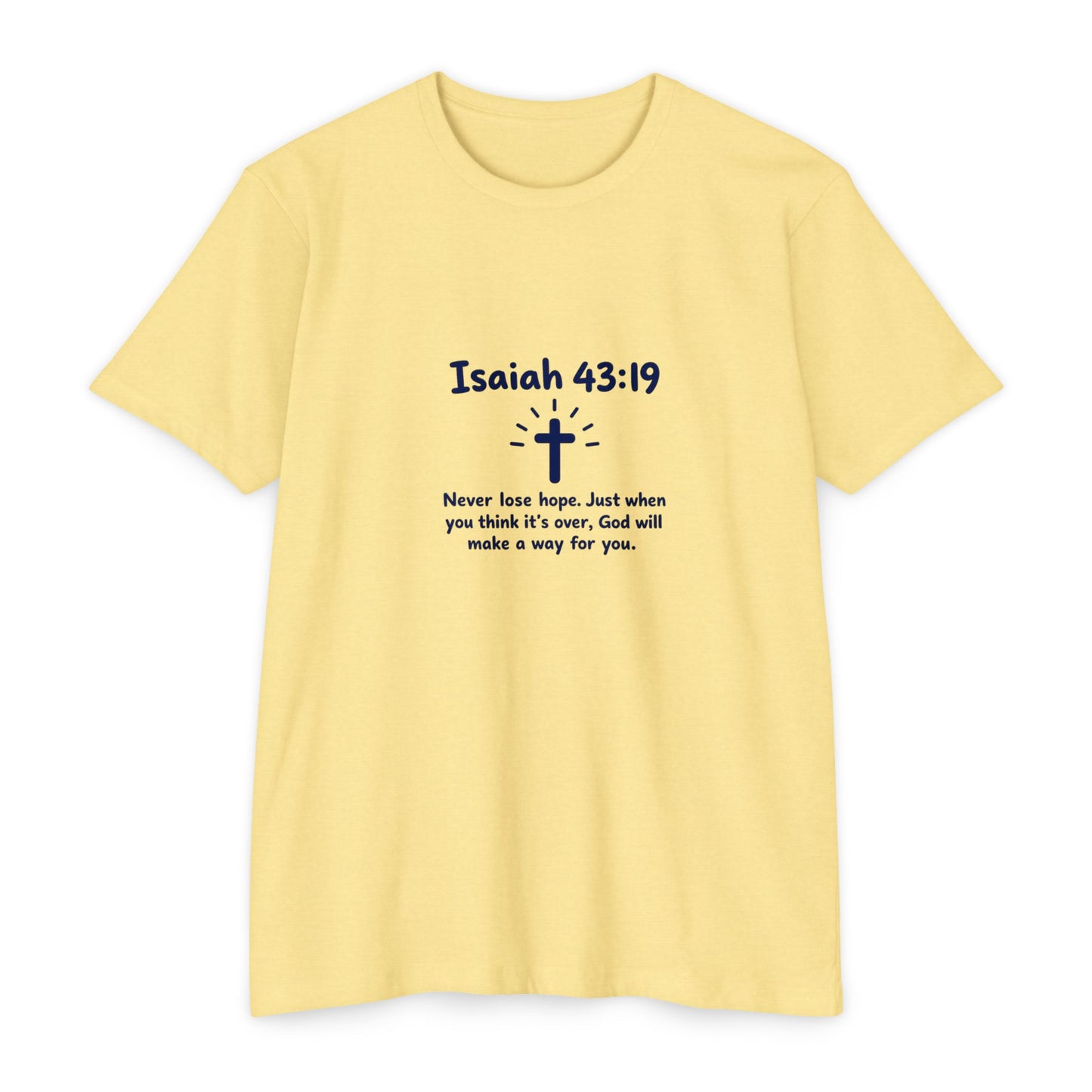 UNISEX TEE Isaiah 43:19 Faith T-Shirt — "Never Lose Hope" Inspirational Christian Tee