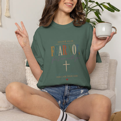 Fear Not For I Am With You Bible Verse T-Shirt