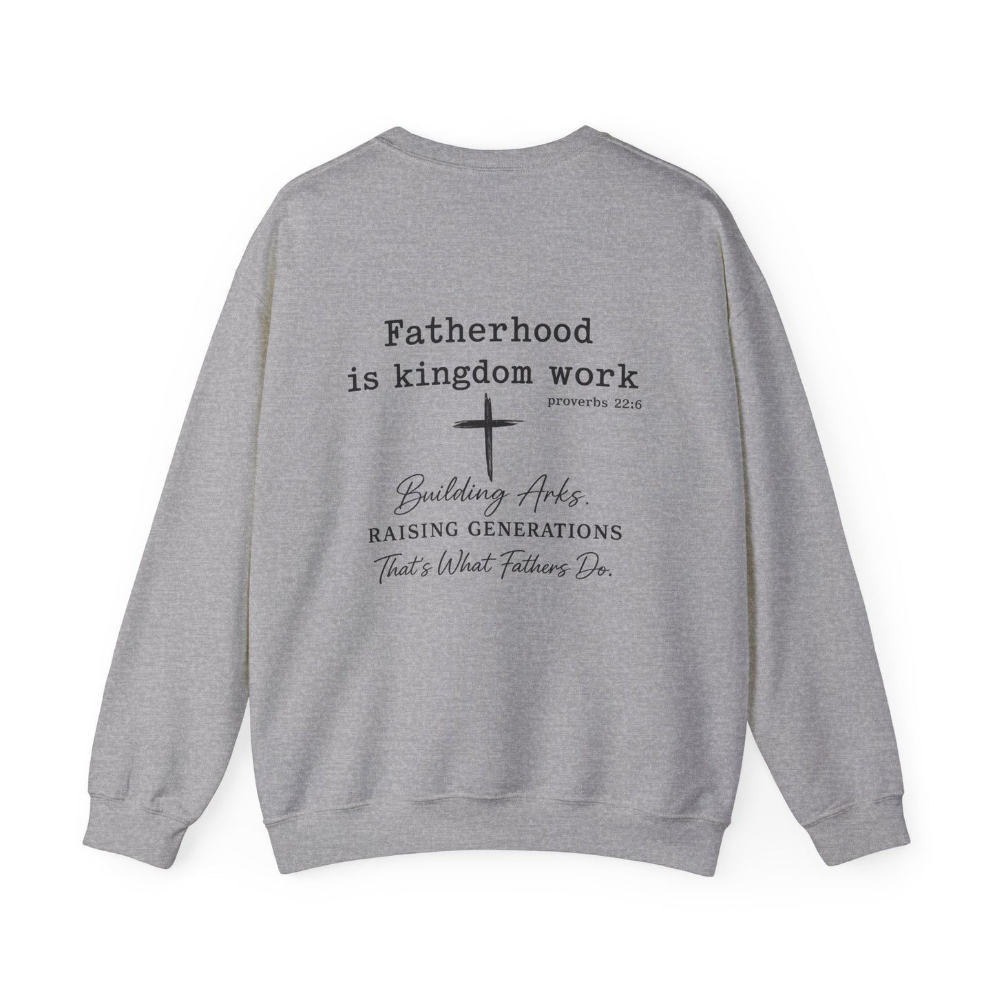 Christian Father Sweatshirt — "Fathers Are Like Noah" Inspirational Crewneck