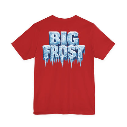 BIG FROST— "You Can't Stop What God Got Planned" UNISEX Shirt