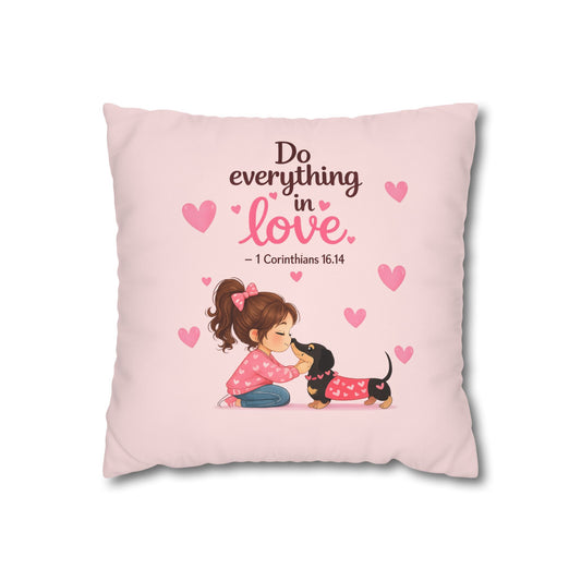 Do Everything in Love Pillowcase — 1 Corinthians 16:14 Decorative Square Pillow
