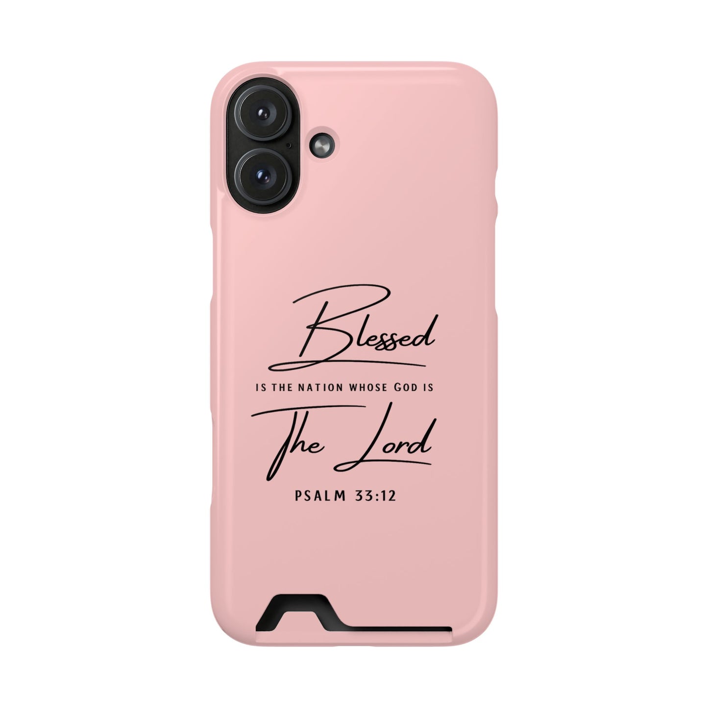 Blessed The Lord Pink Phone Case with Card Holder — Psalm 33:12 Christian Wallet Case