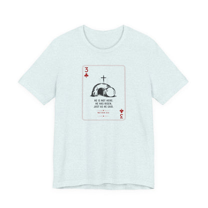 3 of Clubs Tee - Vintage Playing Card Jesus Design ("He Is Not Here He Has Risen")