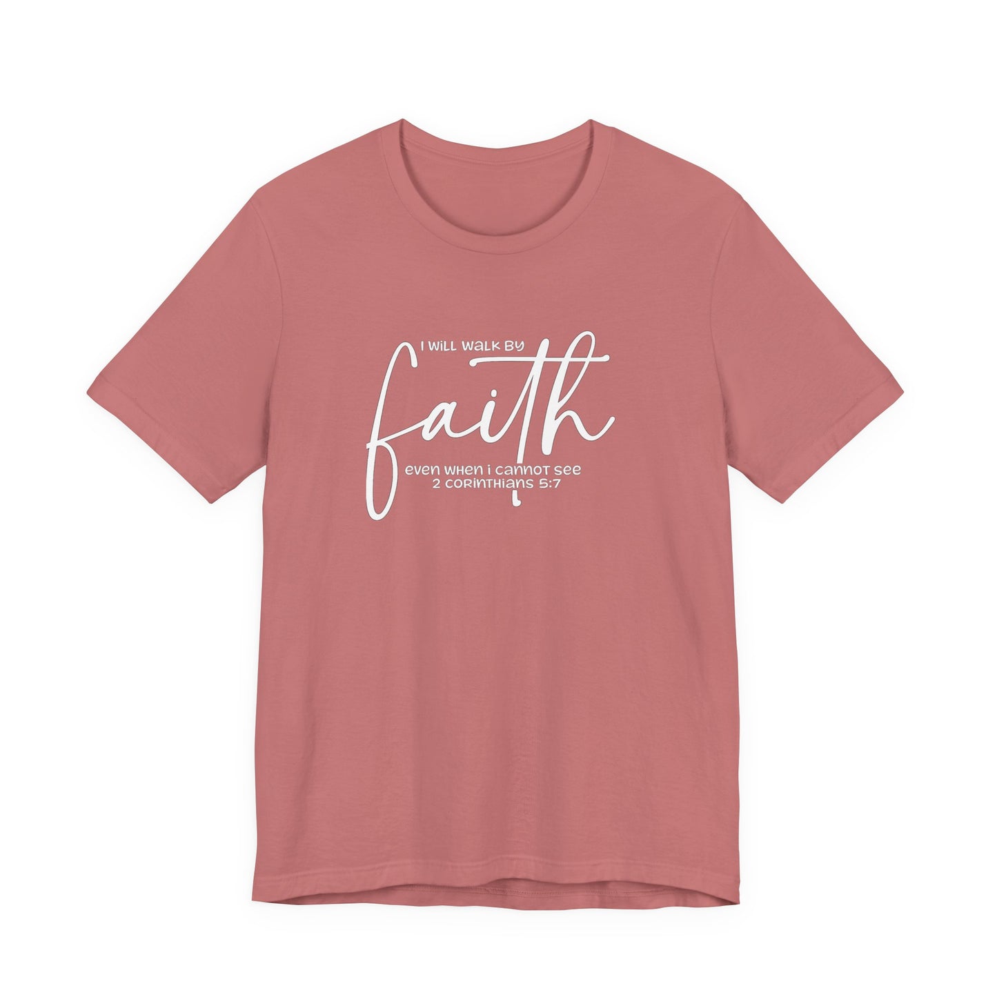Faith Graphic Tee — "I Will Walk By Faith" Christian Inspirational T-Shirt