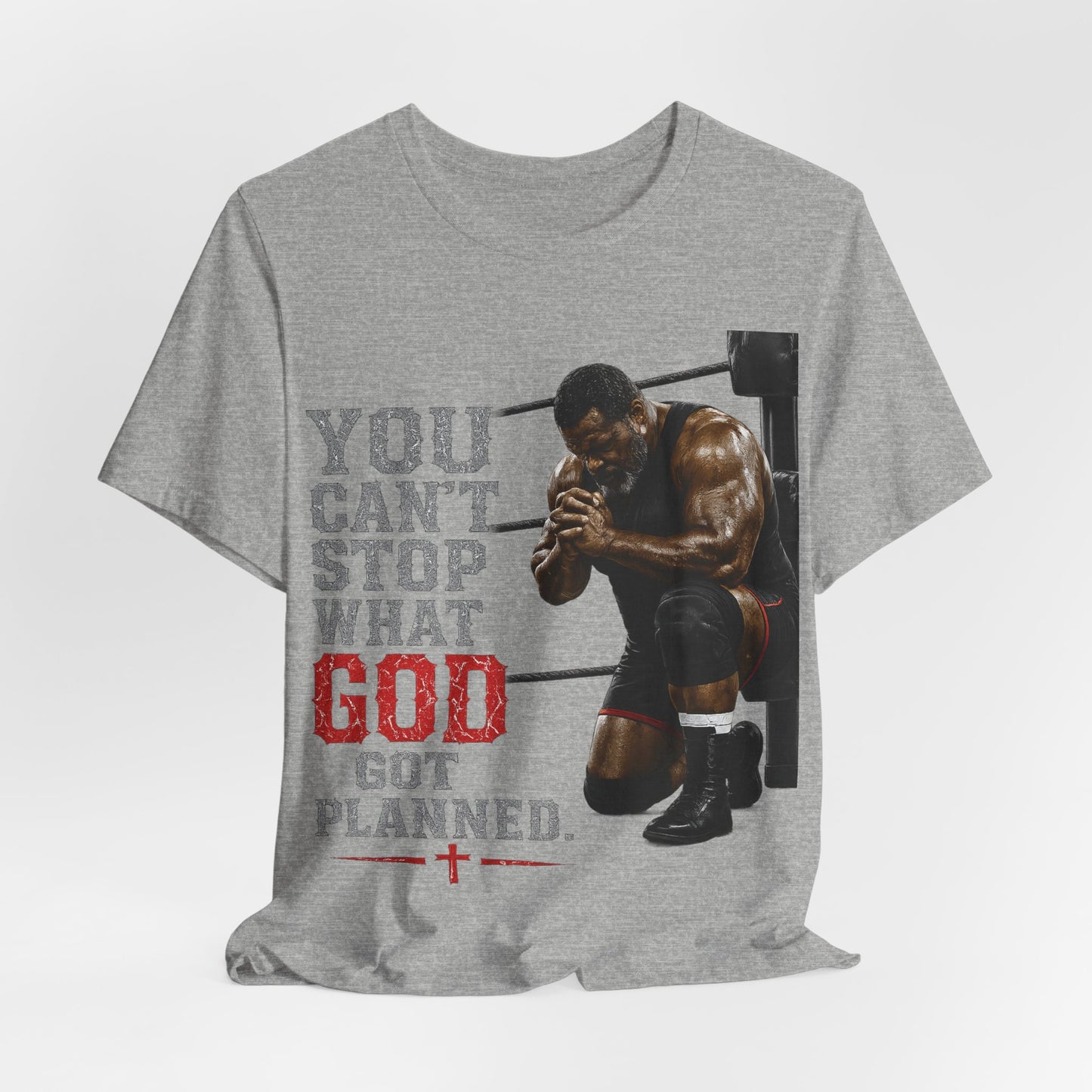 BIG FROST— "You Can't Stop What God Got Planned" UNISEX Shirt