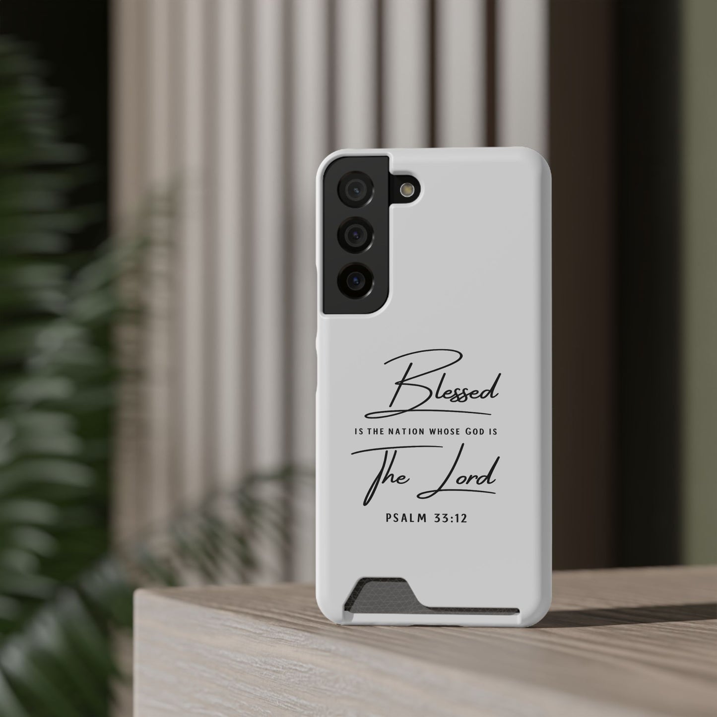 Phone Case — "Blessed is the Nation Whose God Is the Lord" Psalm 33:12 Card Holder