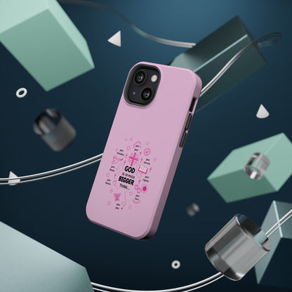 Pink Faith Phone Case — "God Is So Much Bigger Than..." Magnetic Impact-Resistant Case