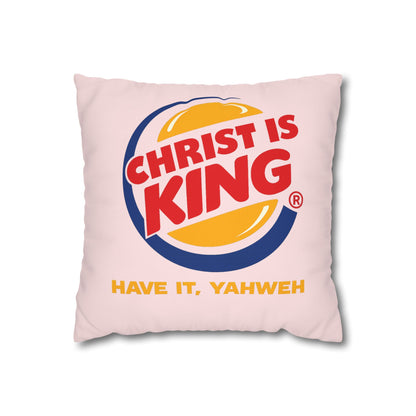 Christian 'Christ Is King - Have It, Yahweh' Decorative Pillowcase