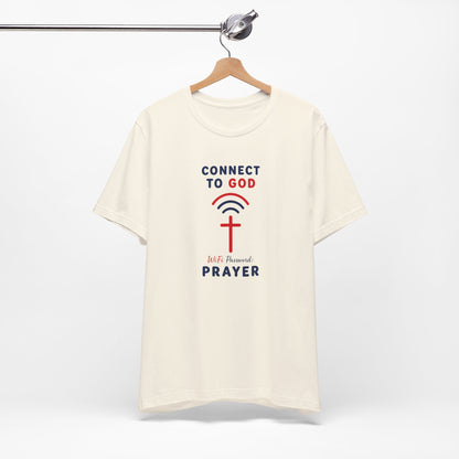 Christian Prayer T-Shirt — "Connect to God" Faith Tee