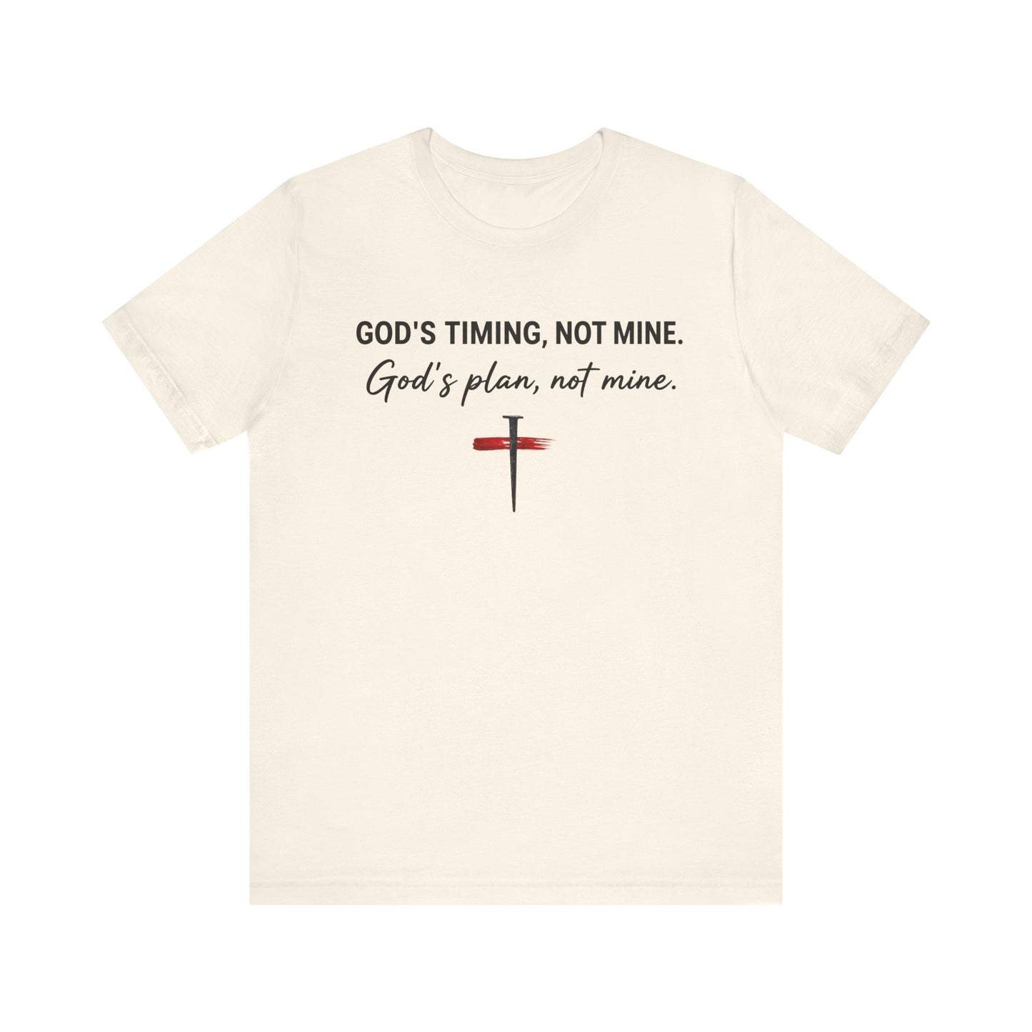 God's Timing, Not Mine Tee — Christian Faith Cross T-Shirt