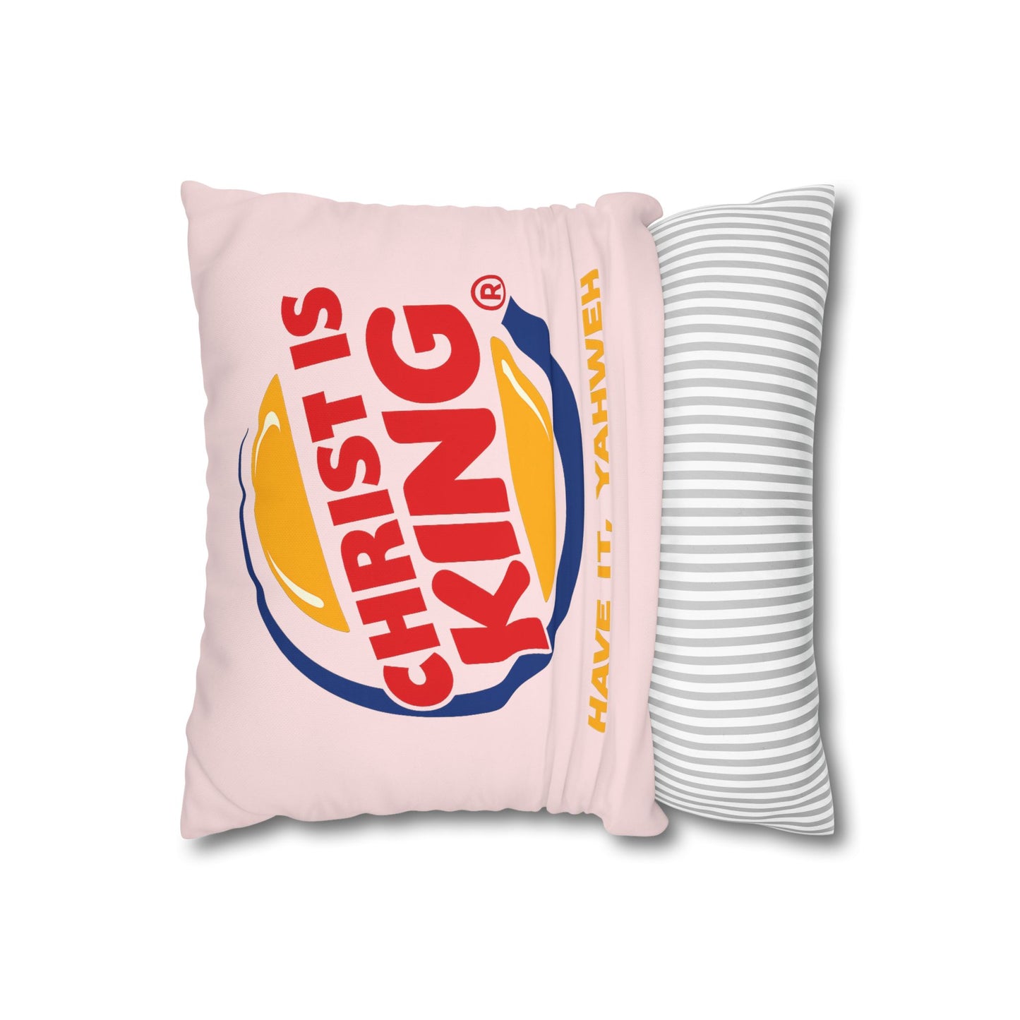Christian 'Christ Is King - Have It, Yahweh' Decorative Pillowcase