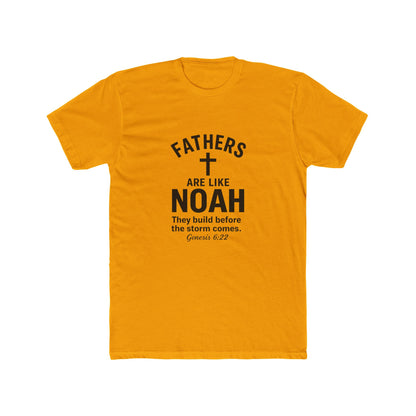 Fathers Are Like Noah Tee — Christian Father’s Day T-Shirt (Genesis 6:22)