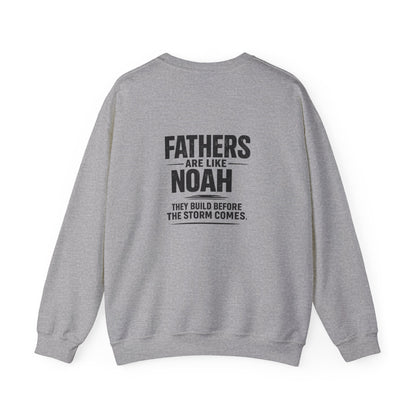 Noah-Inspired Father Sweatshirt – "Fathers Are Like Noah" Christian Crewneck