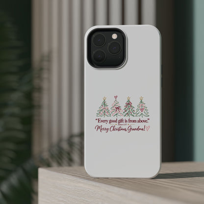 Christmas Grandma Phone Case — “Every good gift is from above” Magnetic Impact-Resistant Case