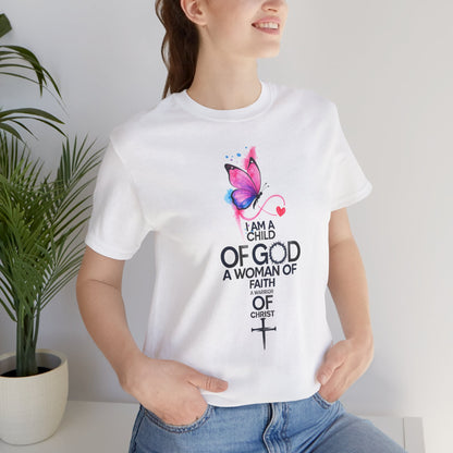 Faith Butterfly T-Shirt – "I Am a Child of God, A Woman of Faith" Christian Tee