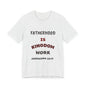 Fatherhood Is Kingdom Work T-Shirt — Proverbs 22:6 Christian Tee