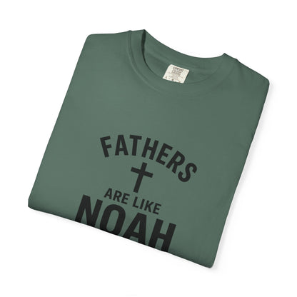 Patriotic Fathers Are Like Noah T-Shirt — "They Build Before the Storm Comes" (America 250)
