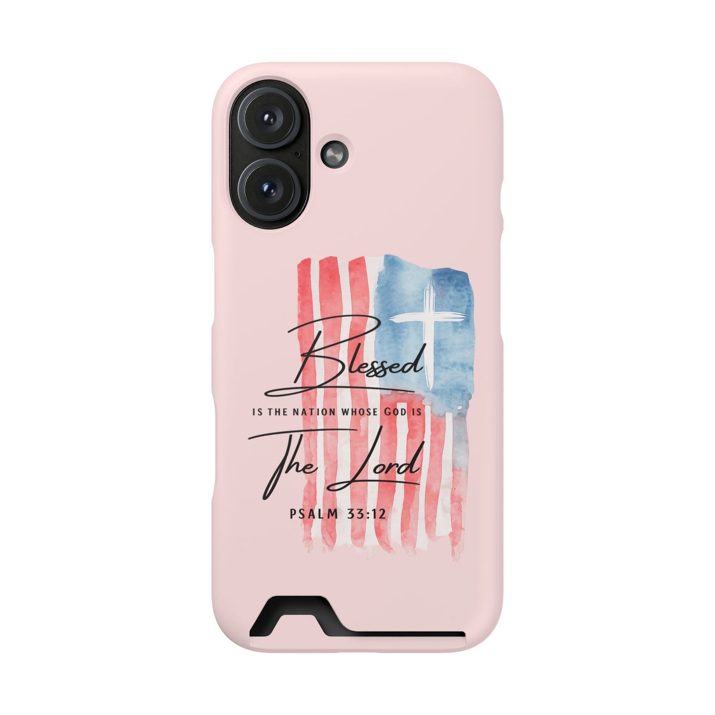 Blessed by the Lord Pink Phone Card Case — Psalm 33:12 Patriotic Christian Phone Case with Card Holder
