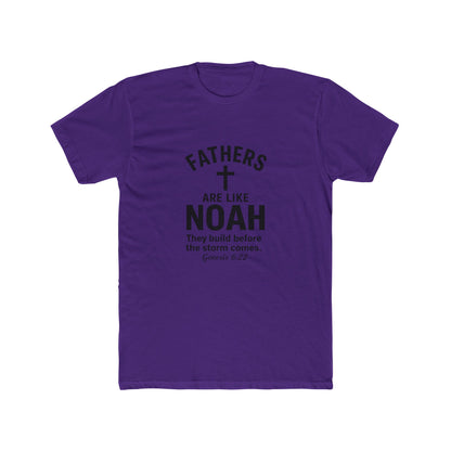 Fathers Are Like Noah Tee — Christian Father’s Day T-Shirt (Genesis 6:22)