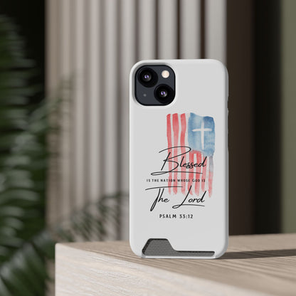 Christian Flag Phone Case with Card Holder — "Blessed is the Nation...The Lord" Psalm 33:12