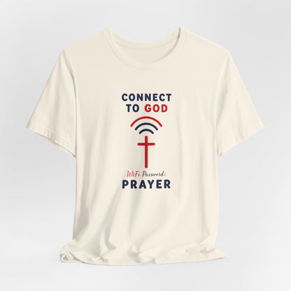 Christian Prayer T-Shirt — "Connect to God" Faith Tee