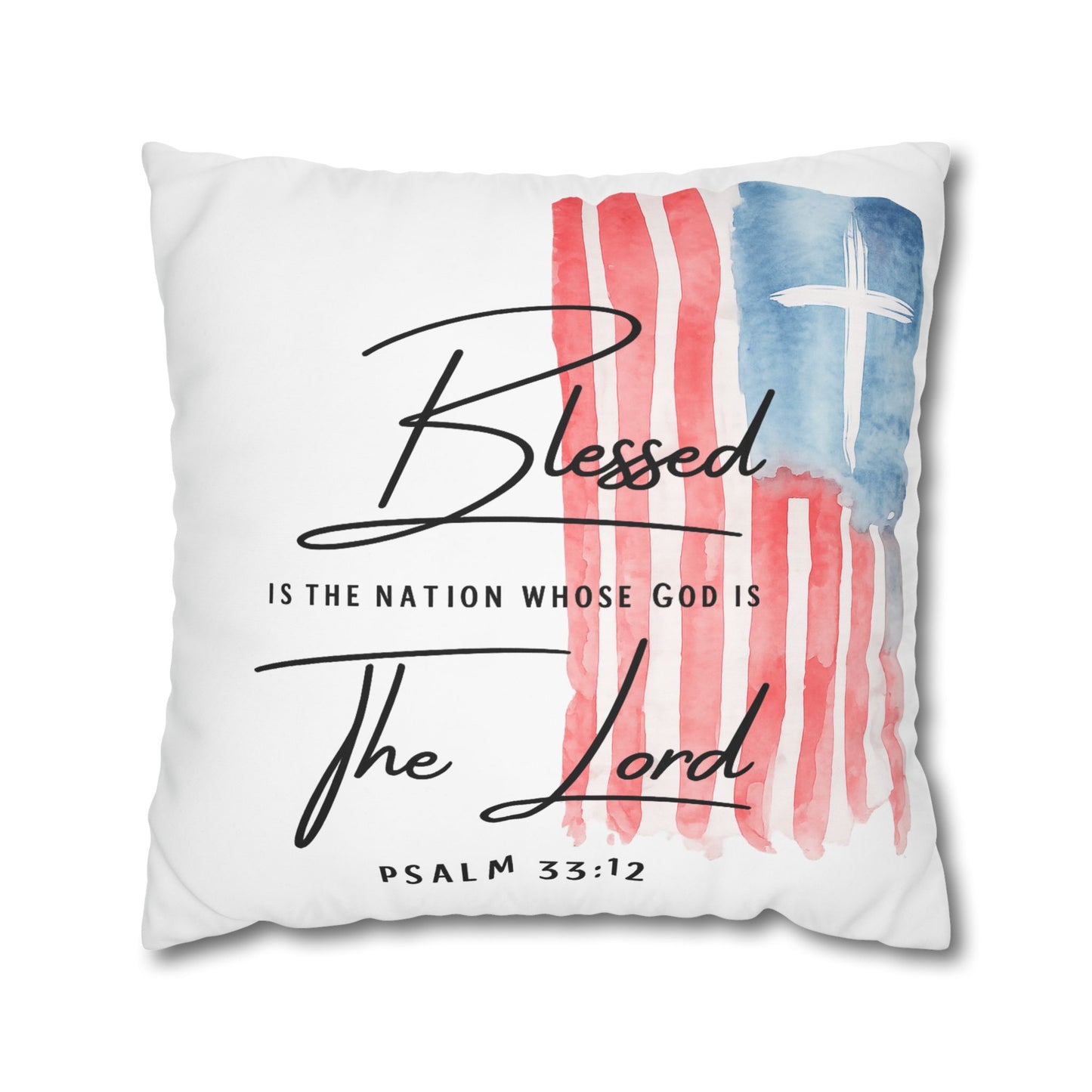 Blessed The Lord Pillowcase — Patriotic Psalm 33:12 Square Throw Pillow
