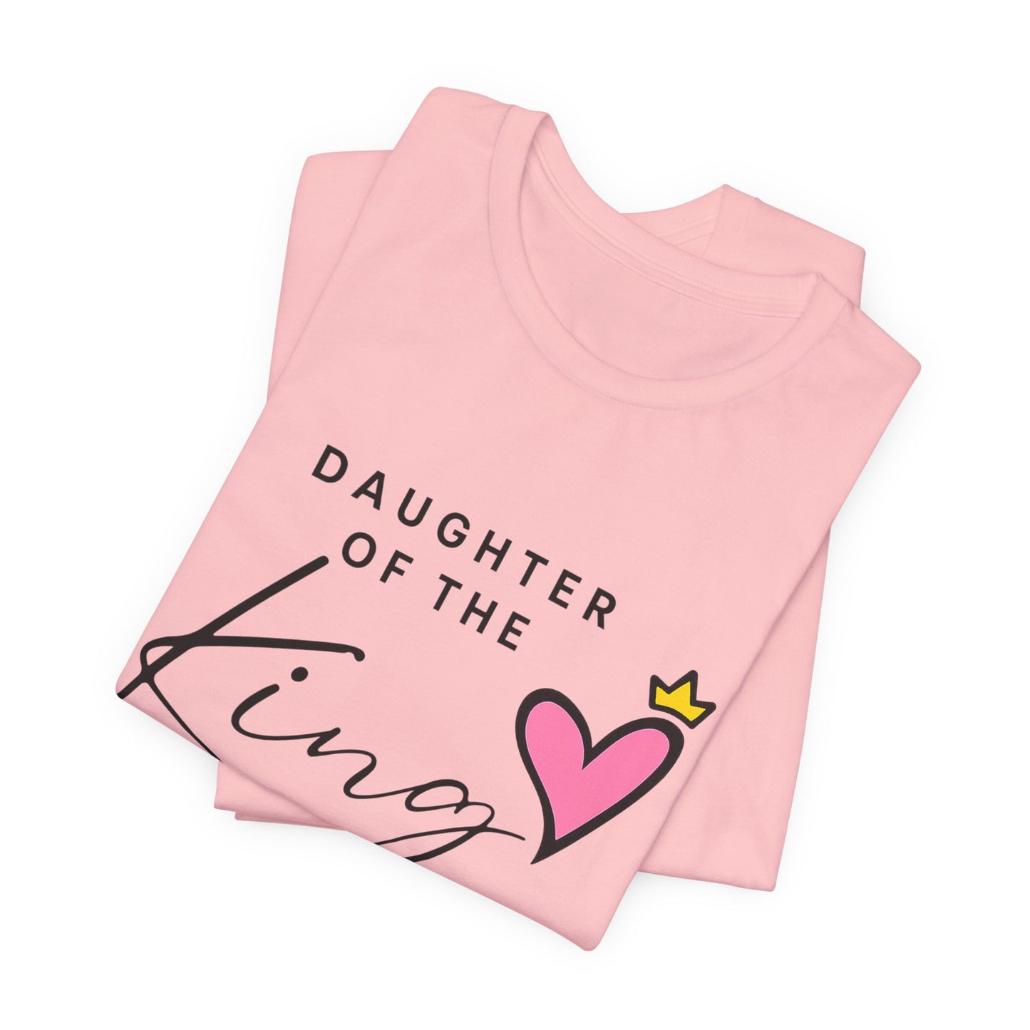 Daughter of the King T-Shirt — Faith-Based Christian Tee with Heart Crown Design