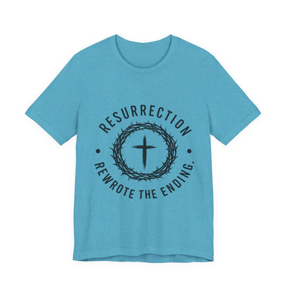 Resurrection Cross T‑Shirt — "Resurrection Rewrote the Ending" Christian Tee
