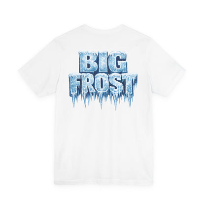 BIG FROST— "You Can't Stop What God Got Planned" UNISEX Shirt