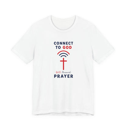 Christian Prayer T-Shirt — "Connect to God" Faith Tee