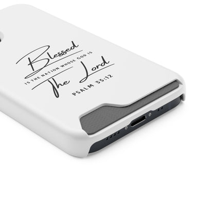 Phone Case — "Blessed is the Nation Whose God Is the Lord" Psalm 33:12 Card Holder