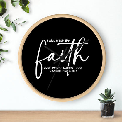 Faith Wall Clock — "I Will Walk by Faith" 2 Corinthians 5:7 Inspirational Christian Wall Clock