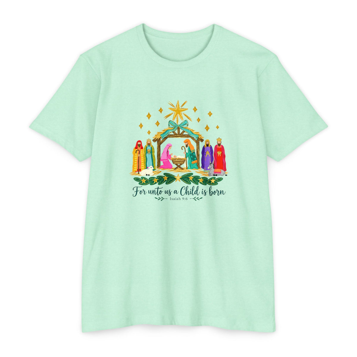 Nativity Scene T-Shirt — "For unto us a Child is born" Christmas Tee