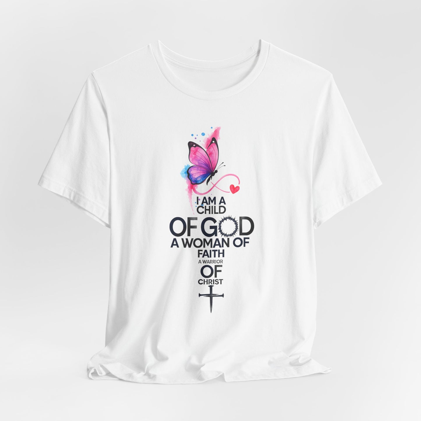Faith Butterfly T-Shirt – "I Am a Child of God, A Woman of Faith" Christian Tee