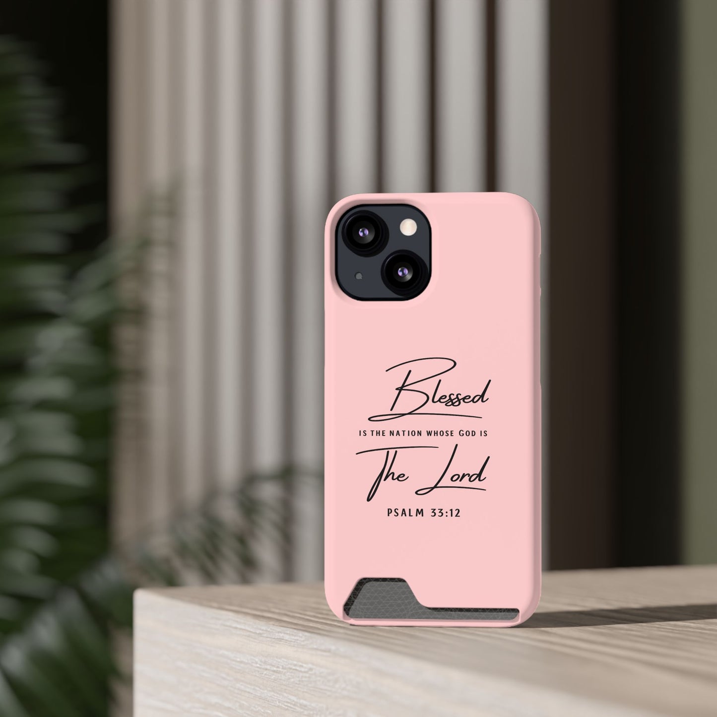 Blessed The Lord Pink Phone Case with Card Holder — Psalm 33:12 Christian Wallet Case