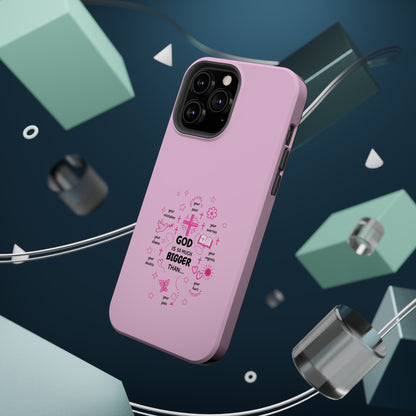 Pink Faith Phone Case — "God Is So Much Bigger Than..." Magnetic Impact-Resistant Case