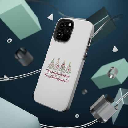 Christmas Grandma Phone Case — “Every good gift is from above” Magnetic Impact-Resistant Case