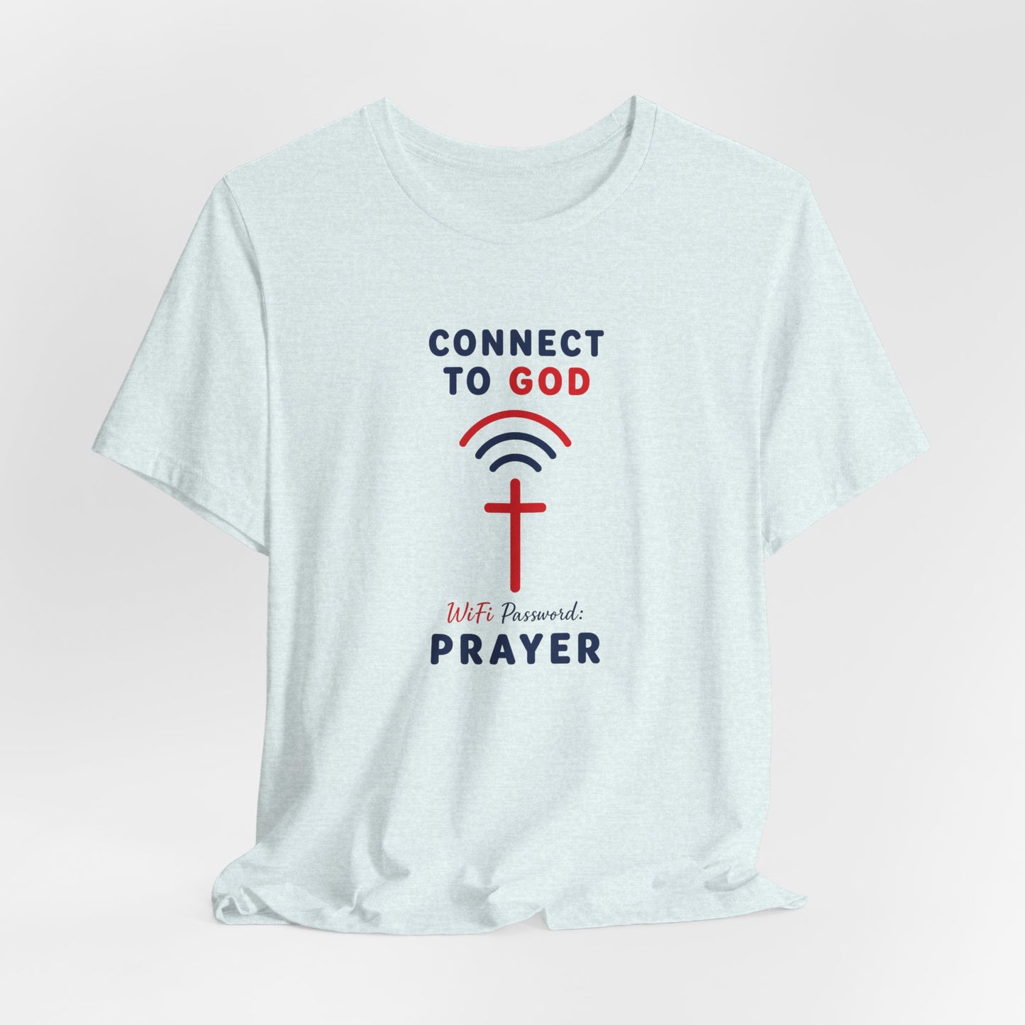 Christian Prayer T-Shirt — "Connect to God" Faith Tee