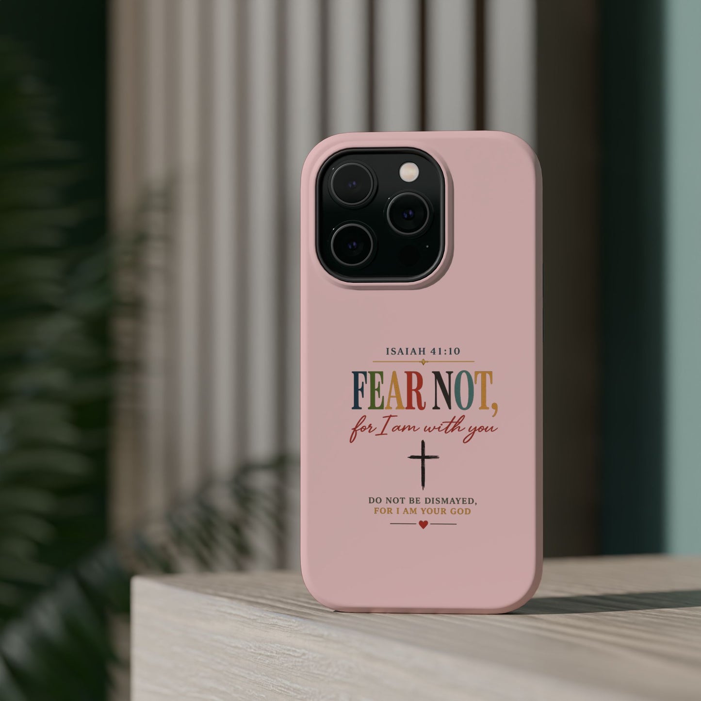 Fear Not Isaiah 41:10 Pink Magnetic Impact Phone Case