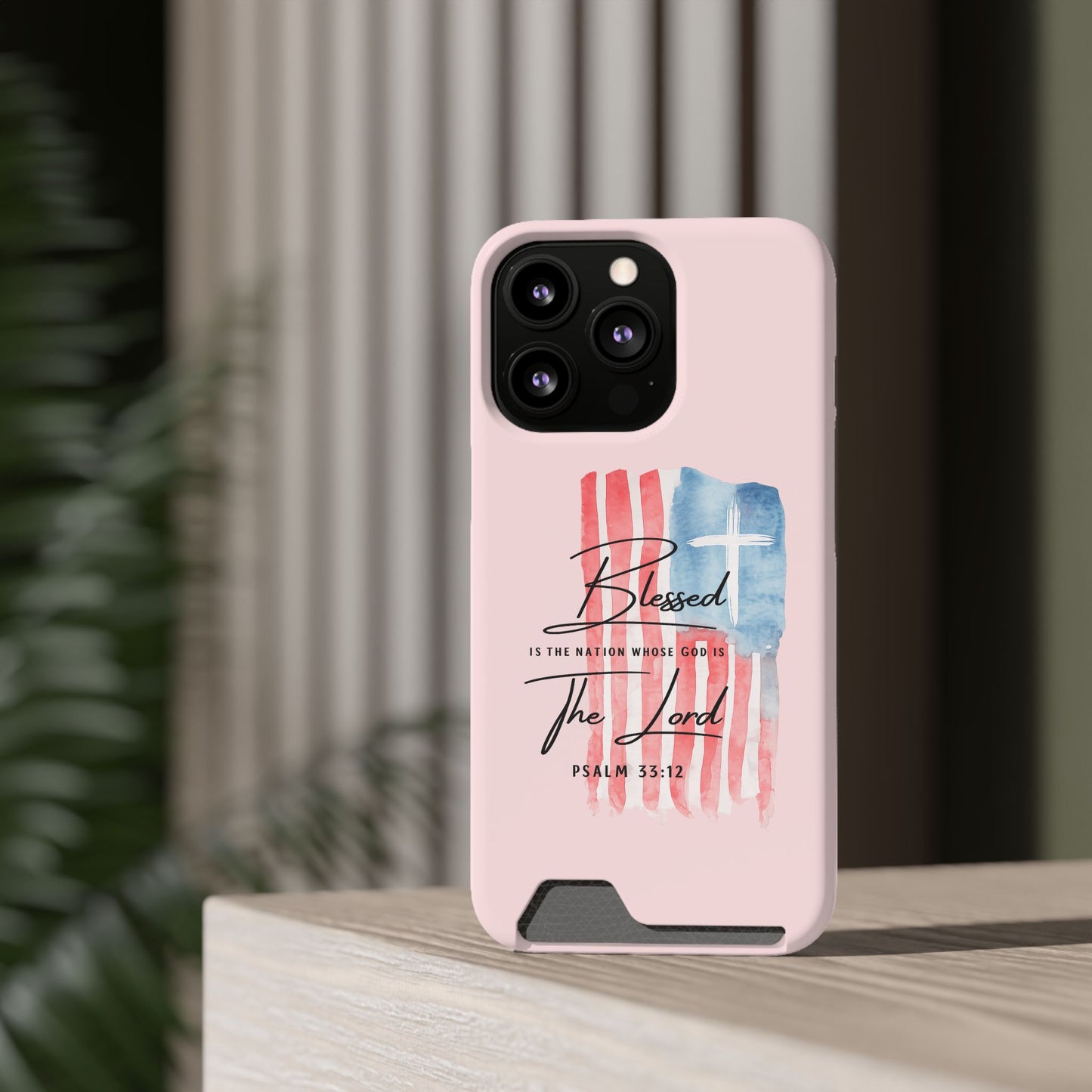 Blessed by the Lord Pink Phone Card Case — Psalm 33:12 Patriotic Christian Phone Case with Card Holder