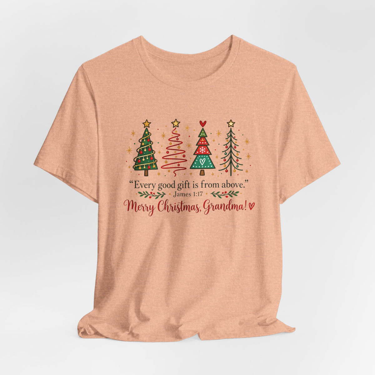 Grandma Christmas Tee — "Every good gift is from above" Holiday Shirt