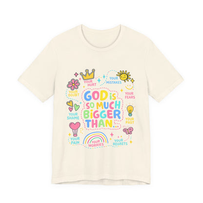 Christian T‑Shirt — "God Is So Much Bigger Than..." Pastel Faith Tee