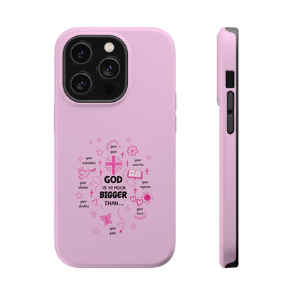 Pink Faith Phone Case — "God Is So Much Bigger Than..." Magnetic Impact-Resistant Case