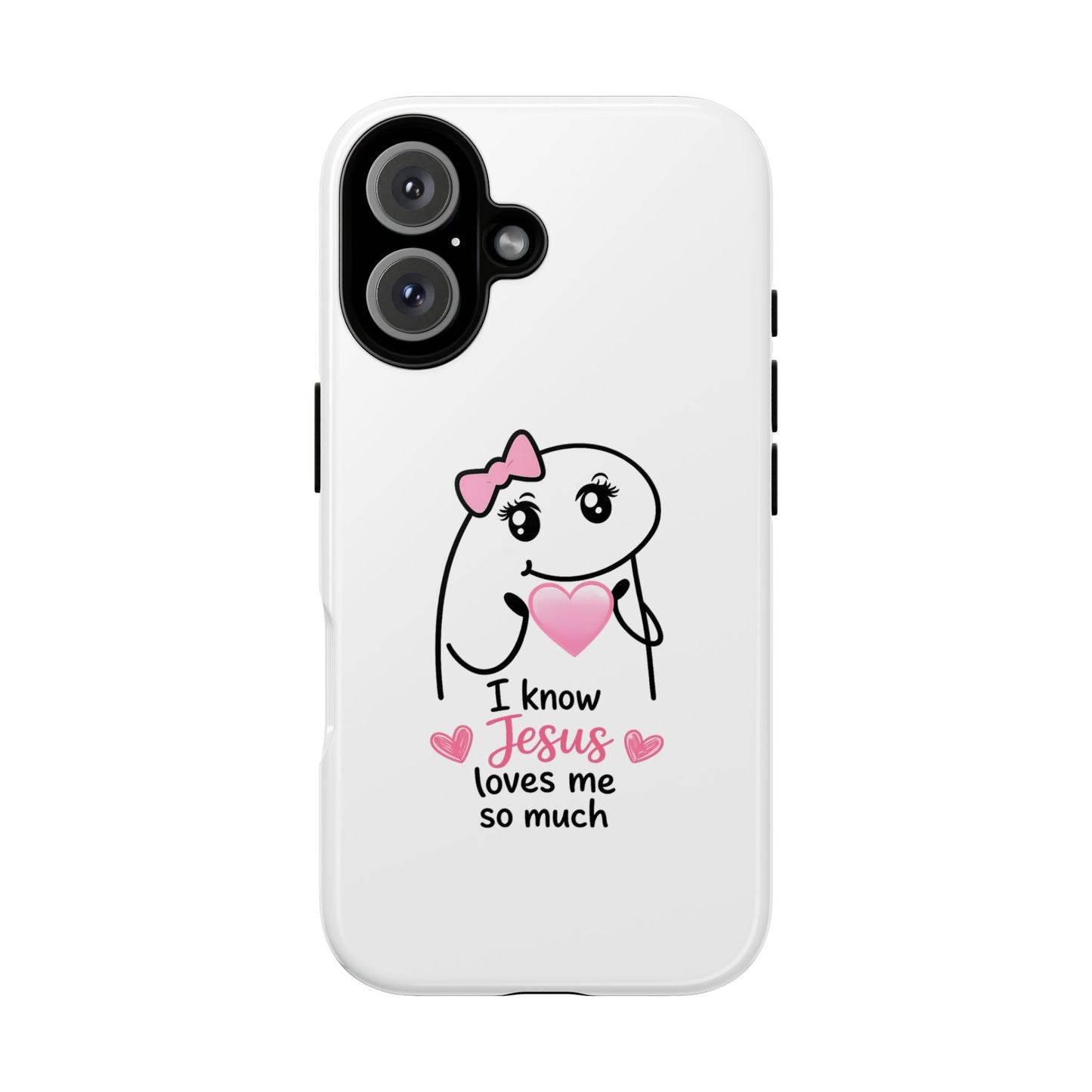 Phone Case — 'I Know Jesus Loves Me So Much' Cute Heart Faith Design