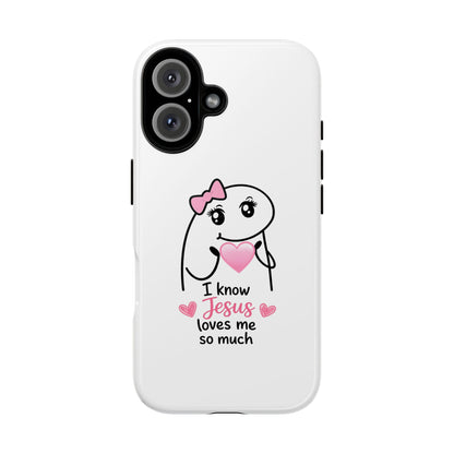 Phone Case — 'I Know Jesus Loves Me So Much' Cute Heart Faith Design