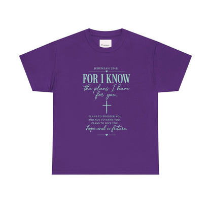 Scripture T-Shirt - "For I Know the Plans I Have for You" Inspirational Faith Tee