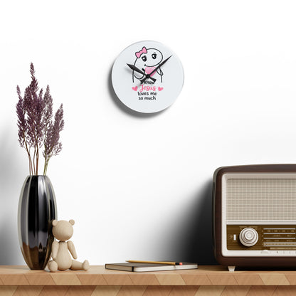 Acrylic Wall Clock — "I Know Jesus Loves Me So Much" Cute Faith Decorative Clock