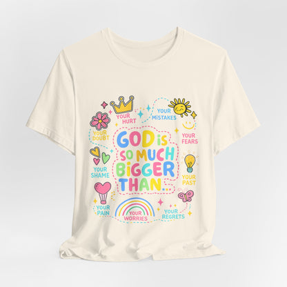 Christian T‑Shirt — "God Is So Much Bigger Than..." Pastel Faith Tee