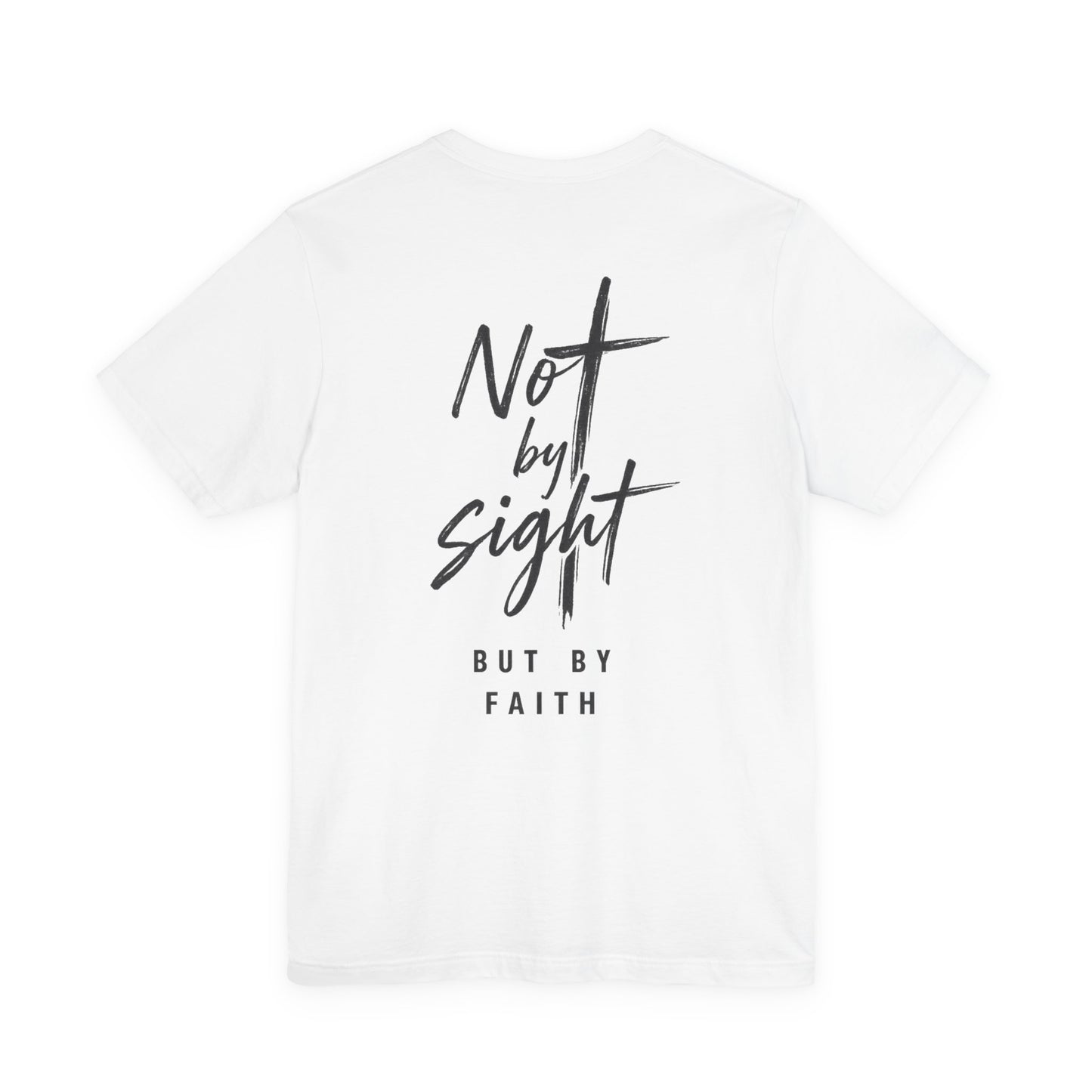 Faith T-Shirt — "Not by Sight but by Faith" Christian Graphic Tee